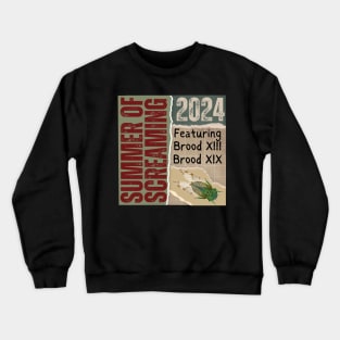 Summer of Screaming Cicada Insect Brood XIII Brood XIX 2024 Crewneck Sweatshirt